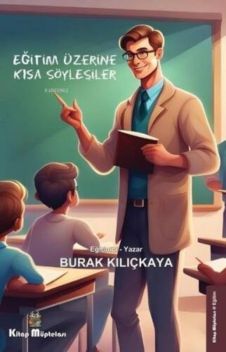 Eğitim Üzerine Kısa Söyleşiler - 1