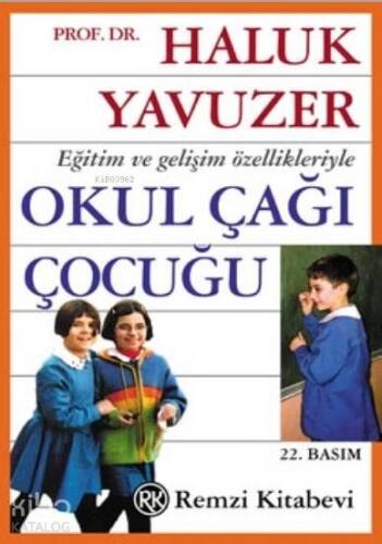 Eğitim ve Gelişim Özellikleriyle Okul Çağı Çocuğu - 1