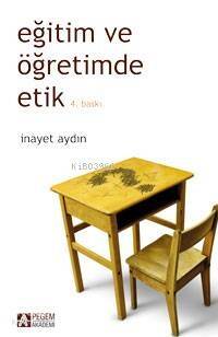 Eğitim ve Öğretimde Etik - 1