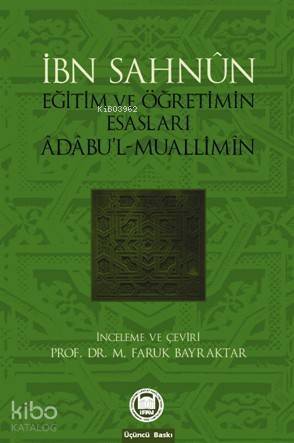 Eğitim Ve Öğretimin Esasları; Âdâbul-Muallimîn - 1