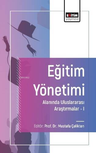 Eğitim Yönetimi Alanında Uluslararası Araştırmalar - I - 1