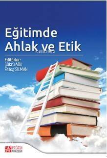 Eğitimde Ahlak ve Etik - 1