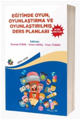 Eğitimde Oyun , Oyunlaştırma Ve Oyunlaştırılmış Ders Planları ;''65 Adet Ders Planı'' - 1