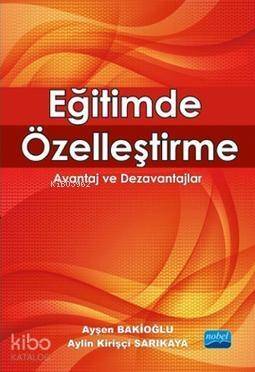 Eğitimde Özelleştirme; Avantaj ve Dezavantajlar - 1