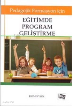 Eğitimde Program Geliştirme; Pedagojik Formasyon İçin - 1