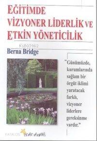 Eğitimde Vizyoner Liderlik ve Etkin Yöneticilik - 1