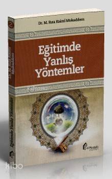 Eğitimde Yanlış Yöntemler - 1