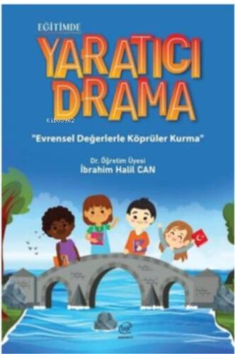 Eğitimde Yaratıcı Drama - Evrensel Değerlerle Köprüler Kurma - 1