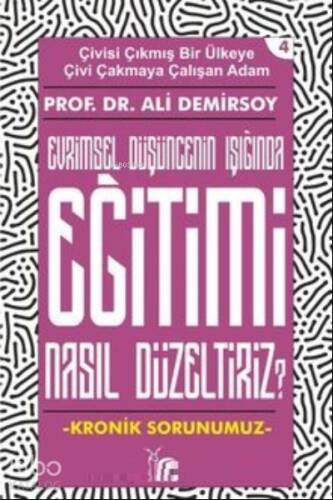 Eğitimi Nasıl Düzeltiriz? ;Evrimsel Düşünmenin Işığı Altında - 1