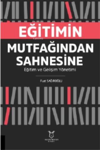 Eğitimin Mutfağından Sahnesine Eğitim ve Gelişim Yönetimi - 1