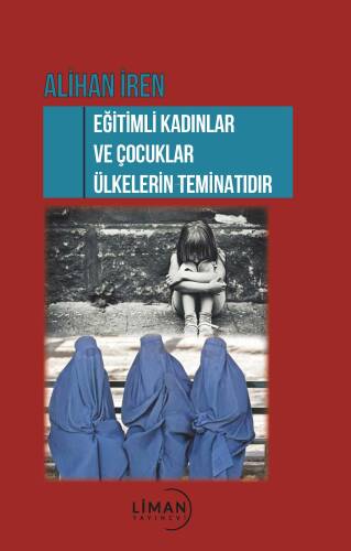 Eğitimli Kadınlar ve Çocuklar Ülkenin Teminatıdır - 1