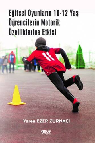 Eğitsel Oyunların 10-12 Yaş Öğrencilerin Motorik Özelliklerine Etkisi - 1