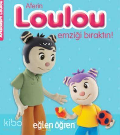 Eğlen Öğren Aferin Loulou Emziği Bıraktın - 1