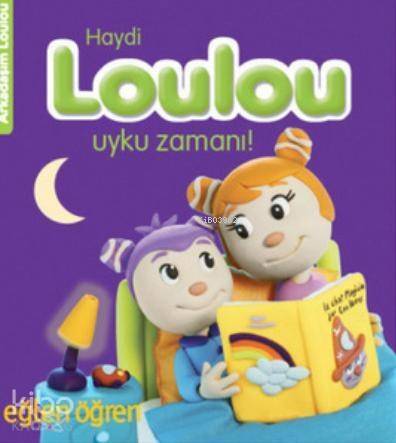 Eğlen Öğren Haydi Loulou Uyku Zamanı - 1