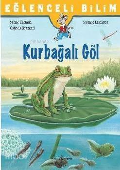 Eğlenceli Bilim: Kurbağalı Göl - 1