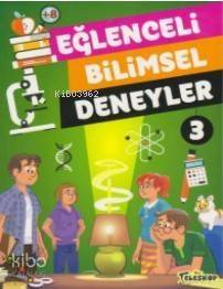 Eğlenceli Bilimsel Deneyler 3 - 1