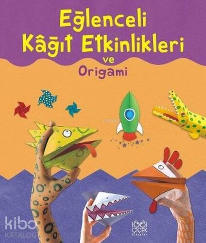 Eğlenceli Kağıt Etkinlikleri ve Origami - 1