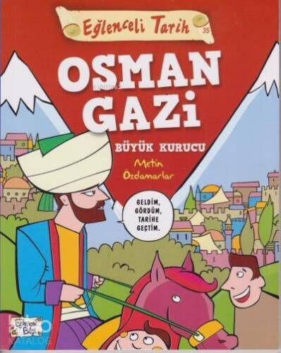 Eğlenceli Tarih 35 Osman Gazi Büyük Kurucu - 1