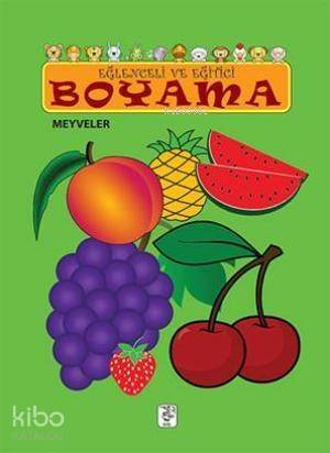 Eğlenceli ve Eğitici Boyama; Meyveler - 1