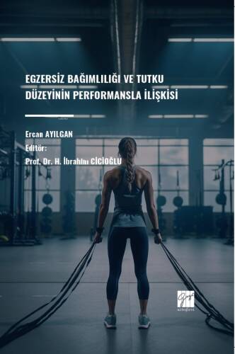 Egzersiz Bağımlılığı Ve Tutku Düzeyinin Performansla İlişkisi - 1