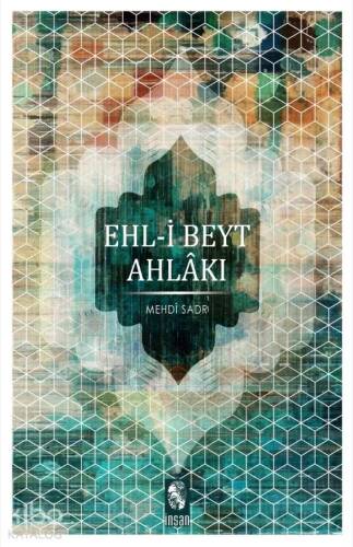 Ehl-i Beyt Ahlakı - 1