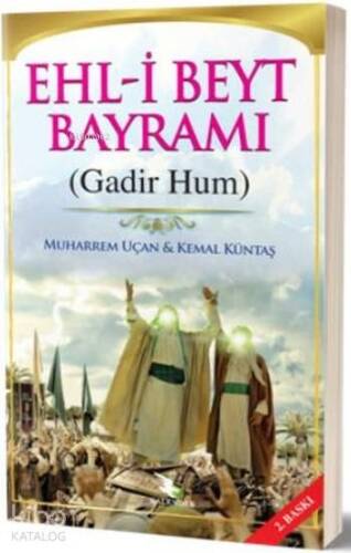 Ehl-i Beyt Bayramı; Gadir Hum - 1