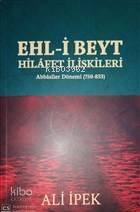 Ehl-i Beyt Hilafet İlişkileri Abbasiler Dönemi (750-833) - 1