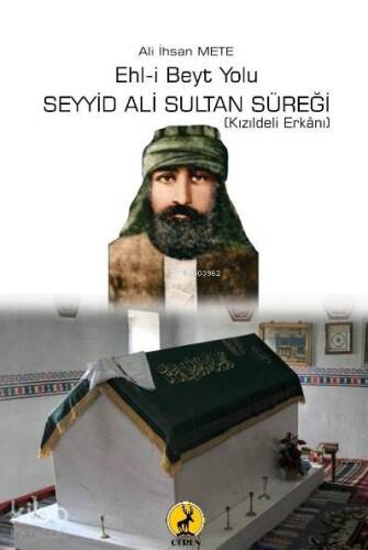 Ehl-i Beyt Yolu Seyyid Ali Sultan Süreği; Kızıldeli Erkanı - 1