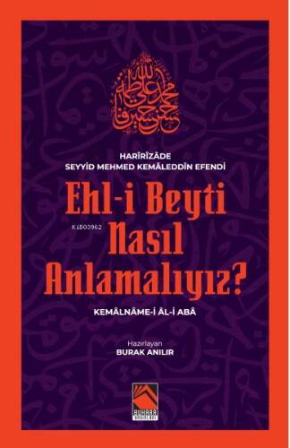 Ehl-i Beyti Nasıl Anlamalıyız?;Kemâlnâme-i Âl-i Abâ - 1