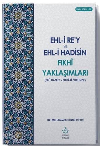 Ehl-i Re’y ve Hadisin Fıkhi Yaklaşımları (Ebu Hanefe - Buhari Özelinde) - 1