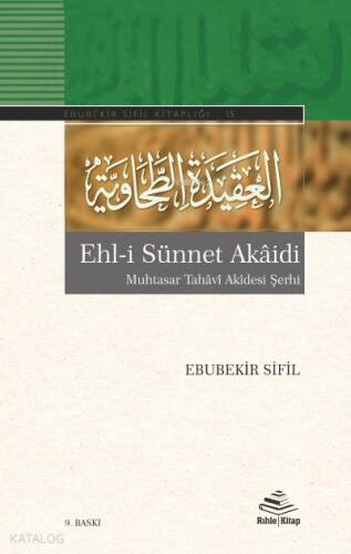 Ehl-i Sünnet Akaidi; Muhtasar Tahâvî Akidesi Şerhi - 1