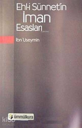 Ehl-i Sünnet'in İman Esasları - 1