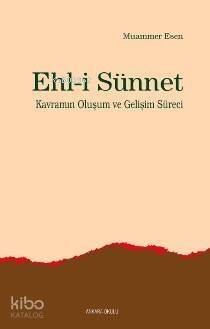 Ehli Sünnet Kavramın Oluşum ve Gelişim Süreci - 1