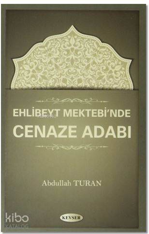 Ehlibeyt Mektebi'nde Cenaze Adabı - 1