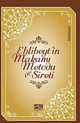 Ehlibeyt’in Makamı Metodu ve Sireti - 1