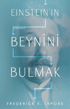 Einstein’in Beynini Bulmak - 1