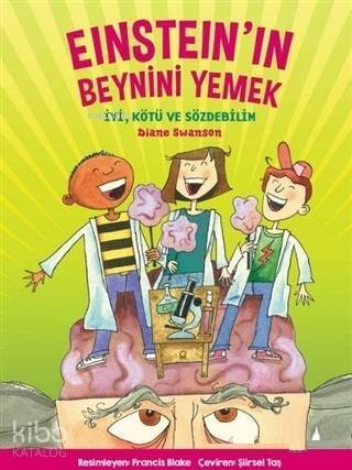 Einstein'ın Beynini Yemek; İyi, Kötü ve Sözdebilim - 1