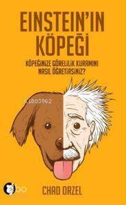 Einstein'ın Köpeği; Köpeğinize Görelilik Kuramını Nasıl Öğretirsiniz? - 1