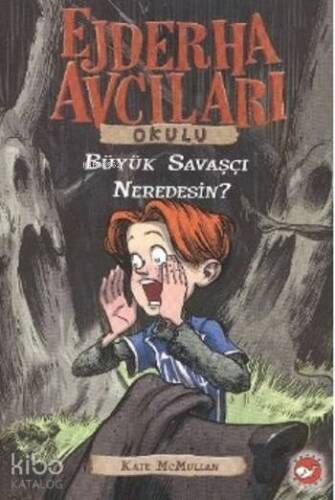 Ejderha Avcıları Okulu; Büyük Savaşçı Neredesin? - 1