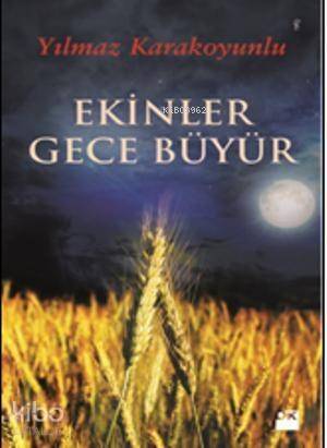 Ekinler Gece Büyür - 1