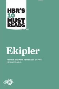 Ekipler; Harvard Business Review'den en Etkili Yönetim Fikirleri - 1