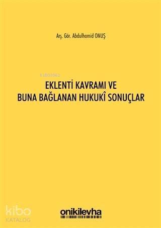 Eklenti Kavramı ve Buna Bağlanan Hukuki Sonuçlar - 1