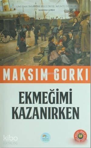 Ekmeğimi Kazanırken (Özet Kitap) - 1