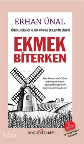 Ekmek Biterken; Küresel Oligarşi ve Yeni Küresel Besle(n)me Sistemi - 1