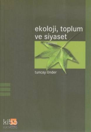 Ekoloji, Toplum ve Siyaset - 1