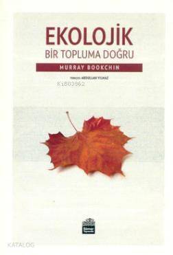 Ekolojik Bir Topluma Doğru - 1