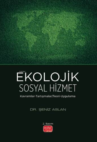 Ekolojik Sosyal Hizmet;Kavramlar-Tartışmalar/ Teori-Uygulama - 1