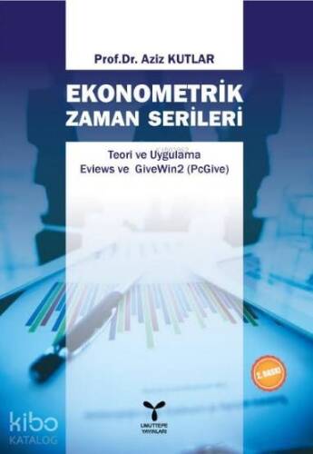 Ekonometrik Zaman Serileri; Teori ve Uygulama Eviews ve GiveWin2 (PcGive) - 1