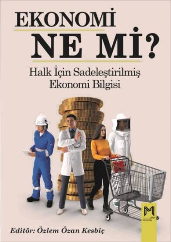 Ekonomi Ne Mi?;Halk İçin Sadeleştirilmiş Ekonomi Bilgisi - 1