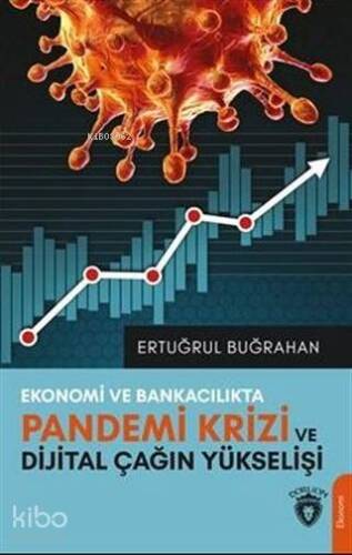 Ekonomi ve Bankacılıkta Pandemi Krizi ve Dijital Çağın Yükselişi - 1